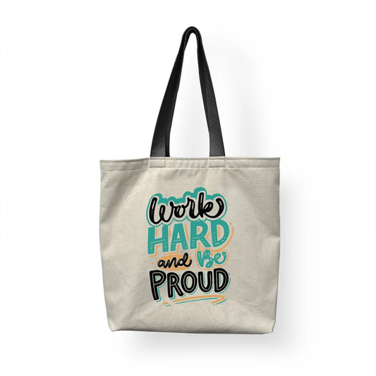 Work Hard and Be Proud Canvas Tote Bag | Motivational Eco-Friendly Gift for Students and Go-Getters