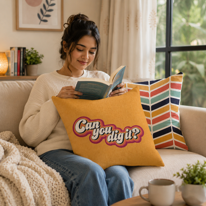 Can you dig it throw pillow in fun retro design for nostalgic home decor
