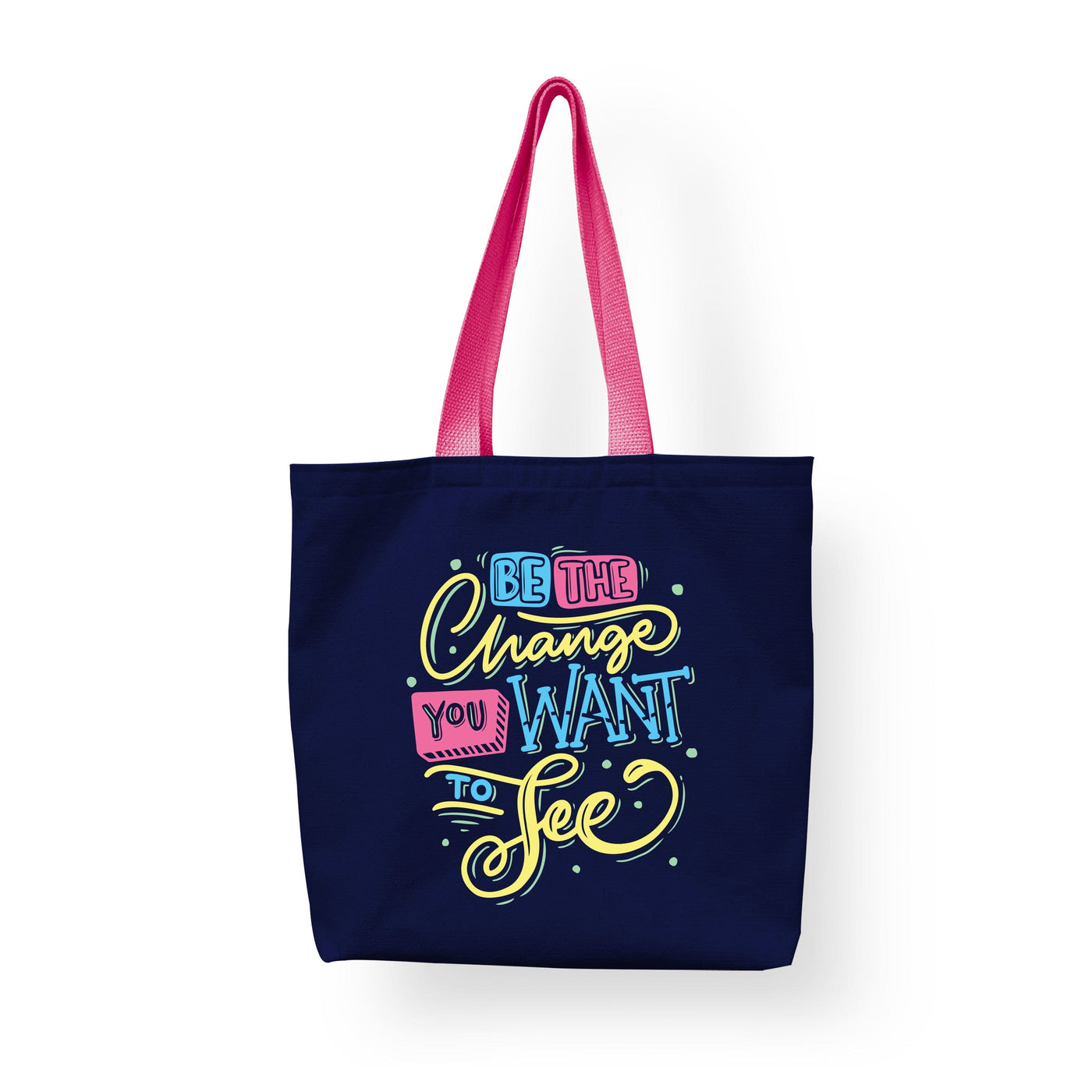 Be The Change You Want to See - Cotton Shopping Tote Bag for Eco-Friendly Shoppers, Teacher Bag, Reusable Tote Bag | Sam and Zoey Fashion Tote Apparel & Accessories Sam + Zoey  Sam + Zoey