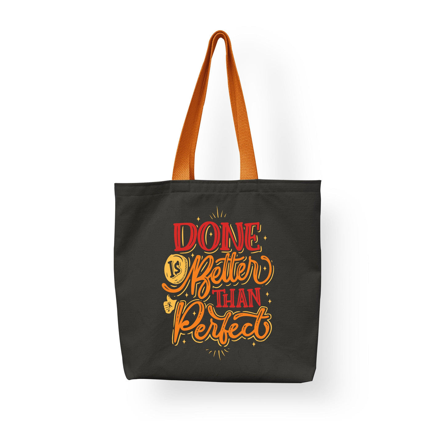 Done is Better Than Perfect - Cotton Shopping Tote Bag for Eco-Friendly Shoppers, Teacher Bag, Reusable Tote Bag | Sam and Zoey Fashion Tote Apparel & Accessories Sam + Zoey  Sam + Zoey