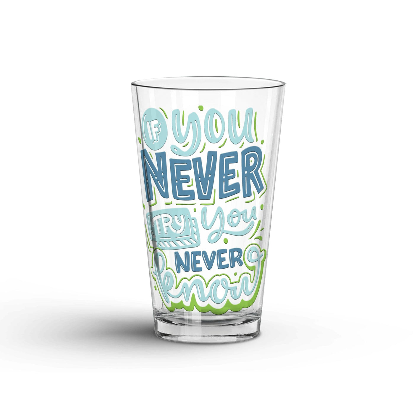 Glass Tumbler: if You Never Try You Never Know Glass Tumbler Sam + Zoey  Sam + Zoey