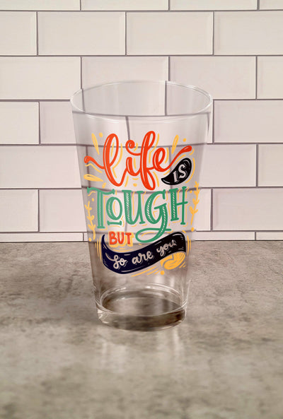 Glass Tumbler: Life Is Tough But So Are You Glass Tumbler Sam + Zoey  Sam + Zoey